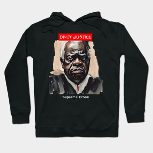 Clarence Thomas: Dirty Justice on a Dark Background Hoodie